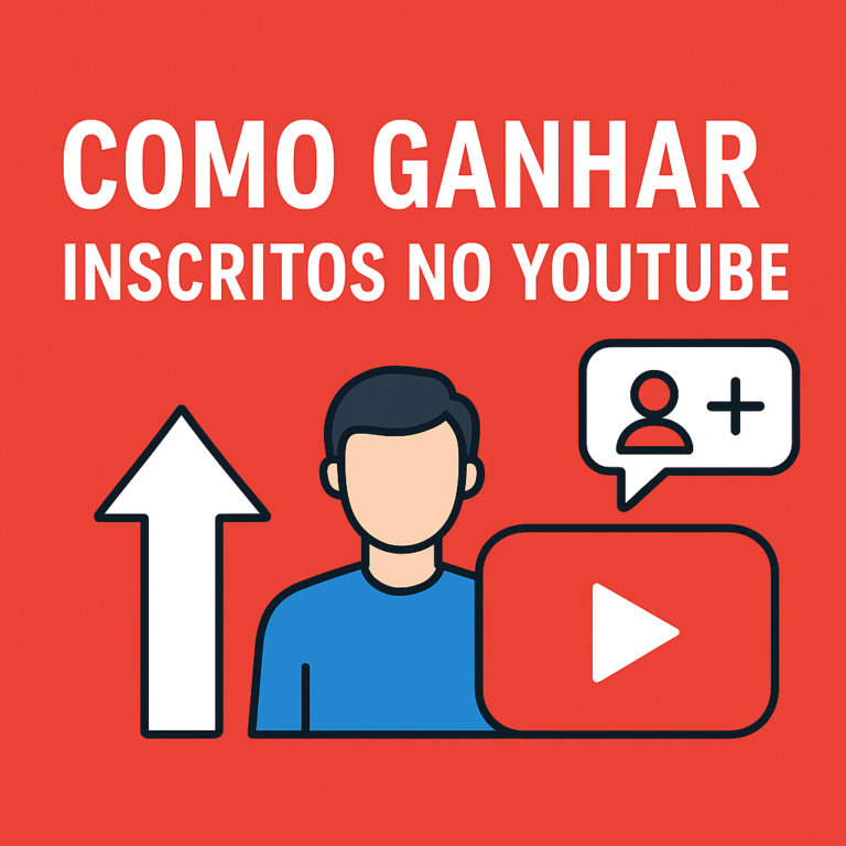 Como Ganhar Inscritos no YouTube: Guia Prático (e Criativo) para Aumentar sua Audiência