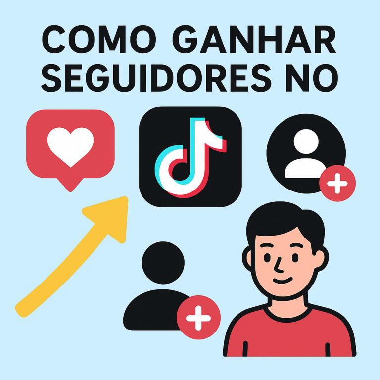 Como Ganhar Seguidores no TikTok: Guia Completo para Crescer com Criatividade, Estratégia e Métricas