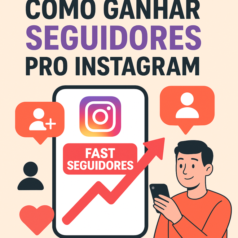 Como comprar seguidores pro Instagram usando o site seguidores-fast.com.br (com dicas para crescer de verdade)