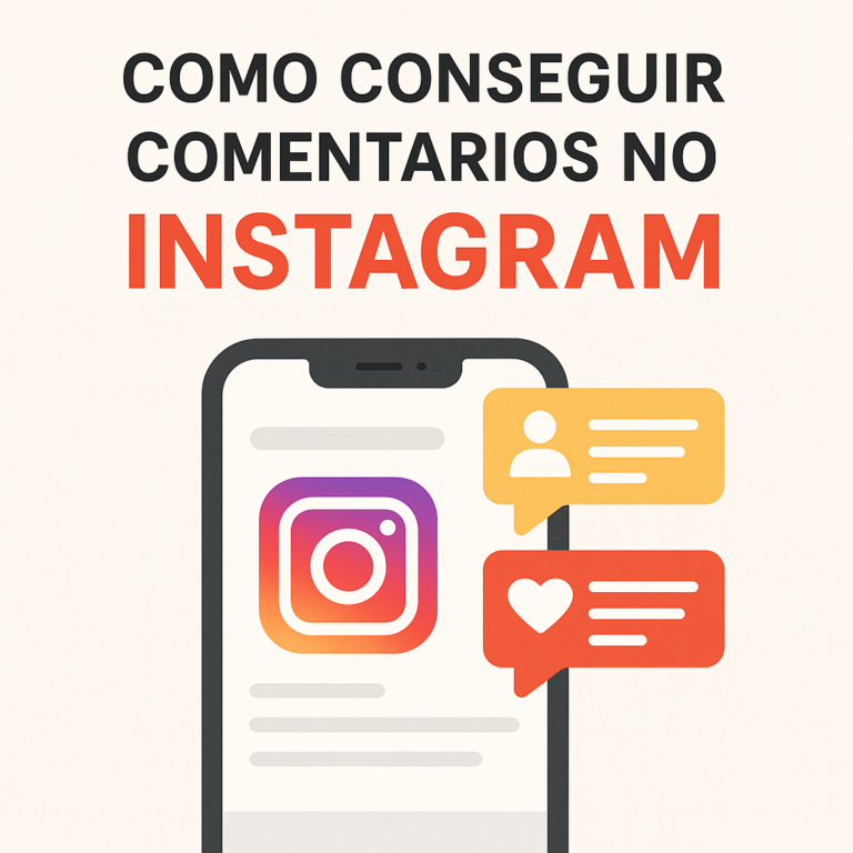 Como Conseguir Comentários no Instagram: Estratégias que Funcionam (e Como Medir Resultados)