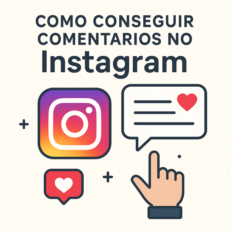 Como Conseguir Comentários no Instagram: Guia Prático para Engajar, Crescer e Atrair Mais Visibilidade