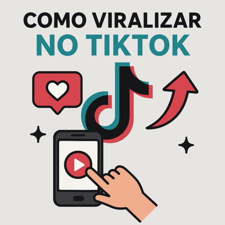 Como Viralizar no TikTok: Guia Completo (com Estratégias Práticas, Ideias e Checklists)