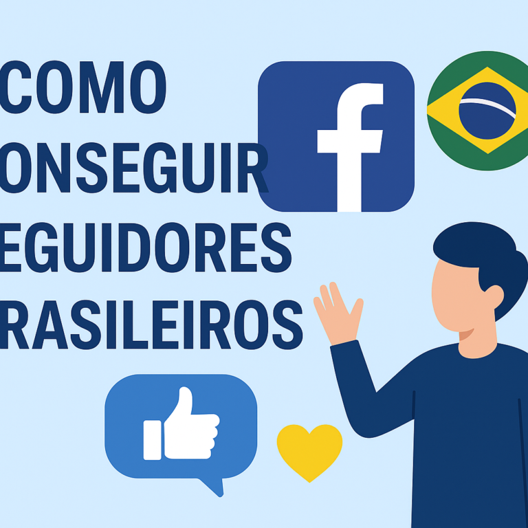 Como conseguir seguidores brasileiros no Facebook: guia prático para crescer de forma orgânica e inteligente