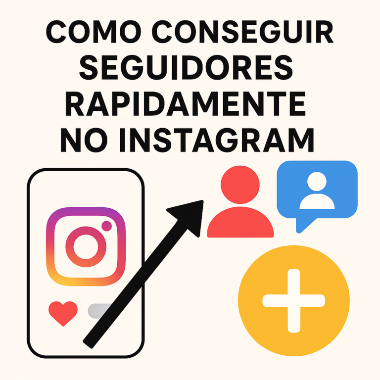 Como conseguir seguidores rapidamente no Instagram: estratégias práticas, criativas e sustentáveis (sem cair em golpes)