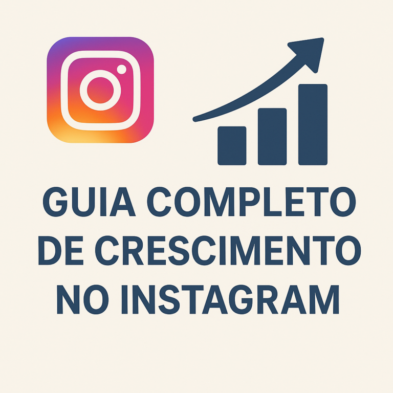 Guia completo de crescimento no Instagram: estratégia, conteúdo e resultados (passo a passo)