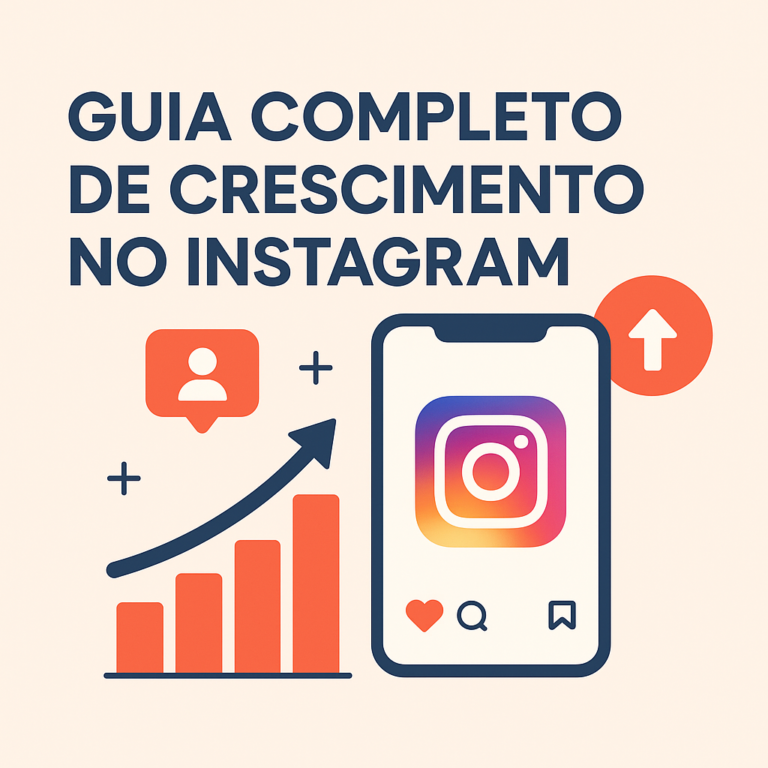 Guia completo de crescimento no Instagram: estratégias práticas, conteúdo e métricas para bombar seu perfil