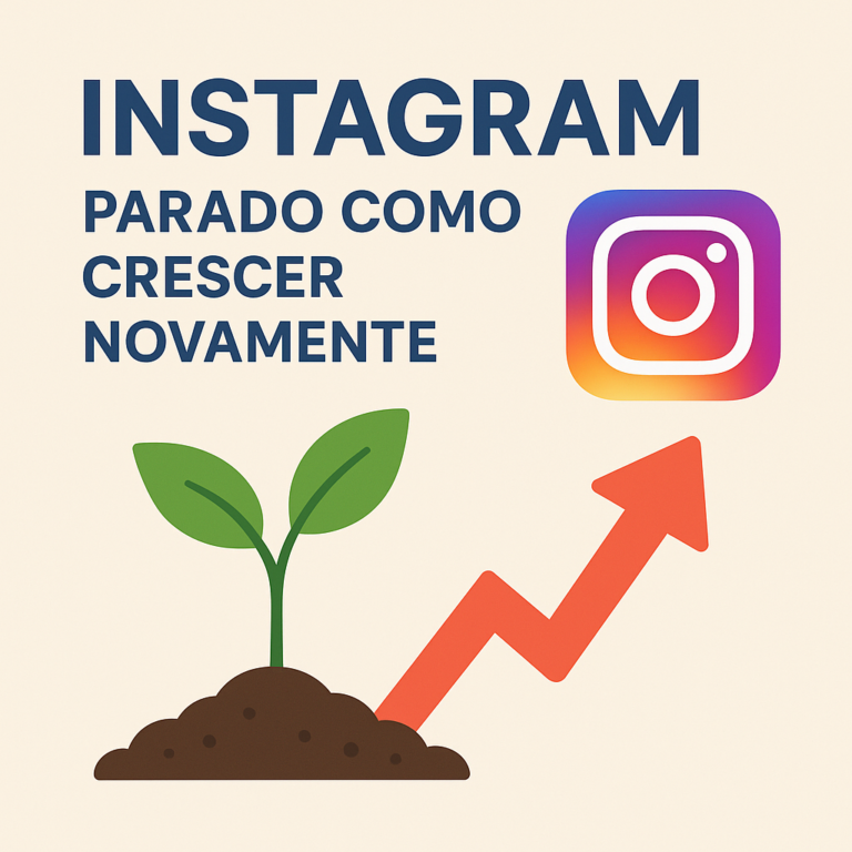 Instagram parado como crescer novamente: guia prático para destravar alcance, engajamento e vendas