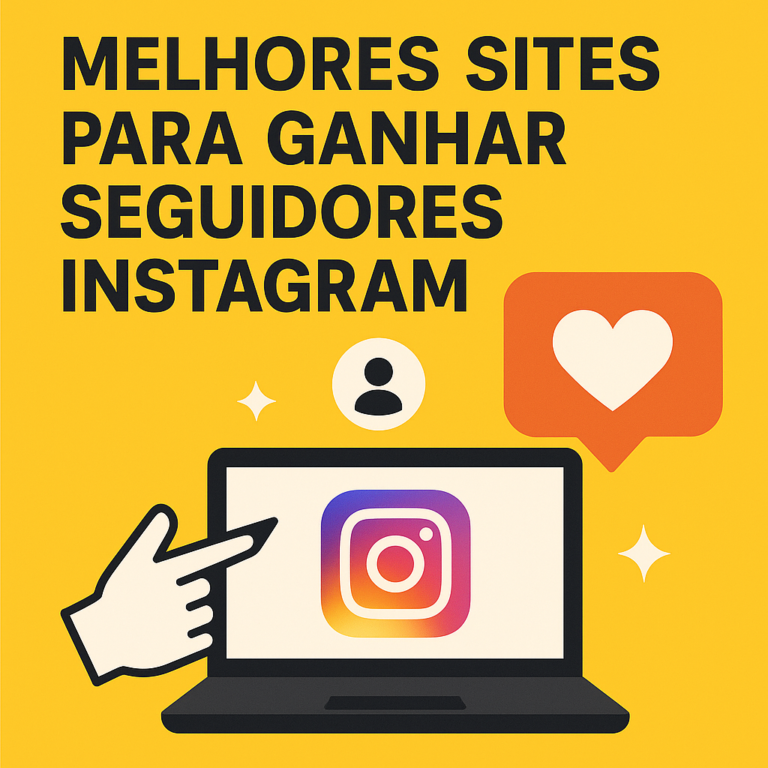 Melhores Sites para Comprar Seguidores no Instagram: Guia Completo, Cuidados e Estratégias para Crescer de Verdade