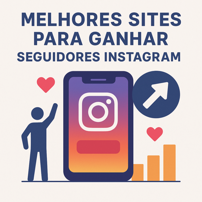Melhores sites para comprar seguidores no Instagram: guia completo, cuidados e estratégias para crescer de verdade