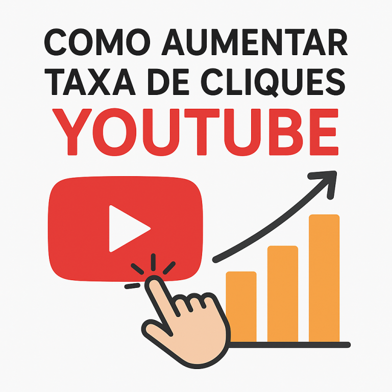 Como Aumentar a Taxa de Cliques no YouTube: Guia Prático para Turbinar CTR e Crescer de Verdade