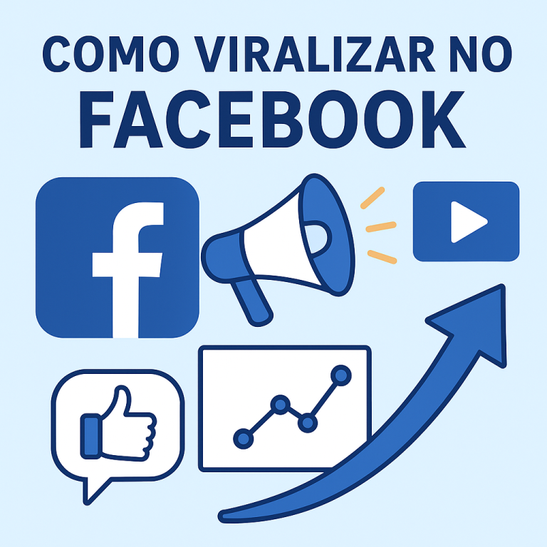 Como Viralizar no Facebook: Guia Prático (e Atual) para Aumentar Alcance, Engajamento e Resultados