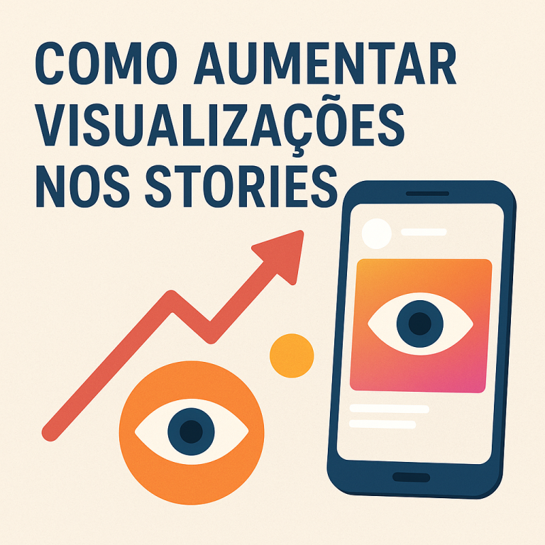 Como aumentar visualizações nos Stories: estratégias práticas para ganhar alcance e engajamento em 2026