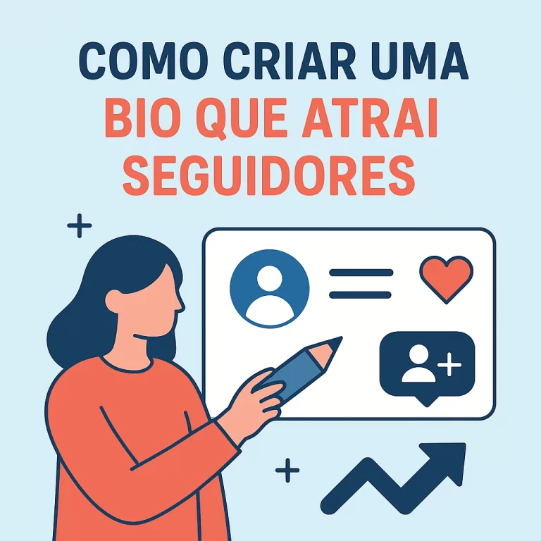 Como criar uma bio que atrai seguidores: guia prático para aumentar seu alcance e sua comunidade