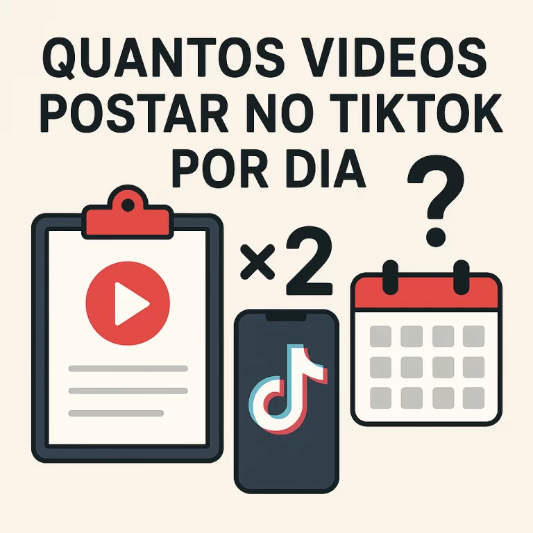 Quantos vídeos postar no TikTok por dia? Guia prático para crescer sem perder consistência