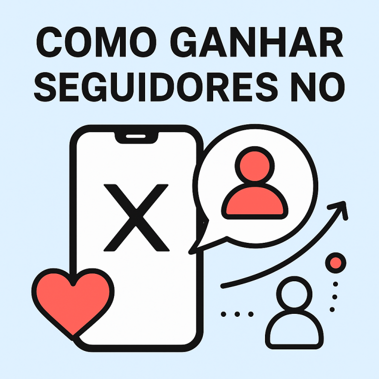 Como Ganhar Seguidores no X (Twitter): Guia Completo para Crescer com Estratégia, Consistência e Conteúdo de Valor