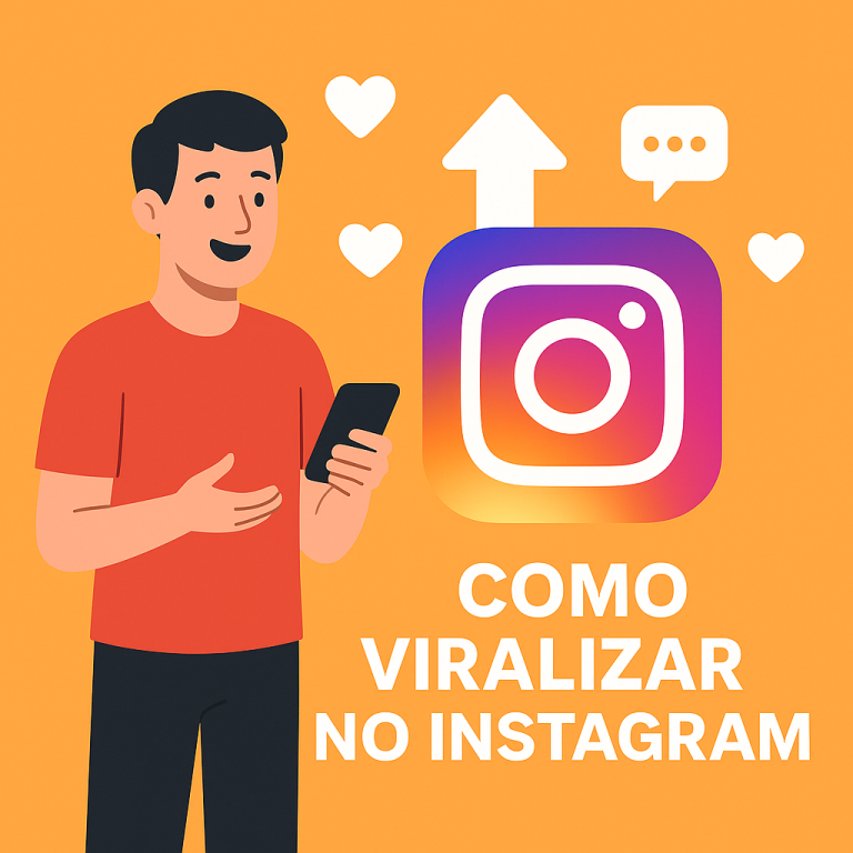 Como Viralizar no Instagram: um Guia Prático para Aumentar Alcance, Engajamento e Seguidores